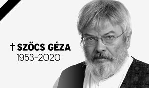 Saját soraival búcsúzunk Szőcs Gézától