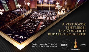 Virtuózok évköszöntő hangversenye a Concerto Budapesttel