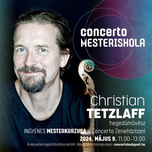 Concerto Mesteriskola Christian Tetzlaff hegedűművésszel