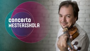 Concerto Mesteriskola Szergej Krilov hegedűművésszel